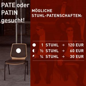 Mögliche Stuhl-Patenschaften: 1 Stuhl 120 EUR | ½ Stuhl 60 EUR | ¼ Stuhl 30 EUR
